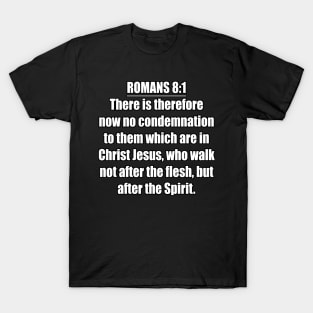 Romans 8:1 King James Version (KJV) Bible Verse Typography T-Shirt